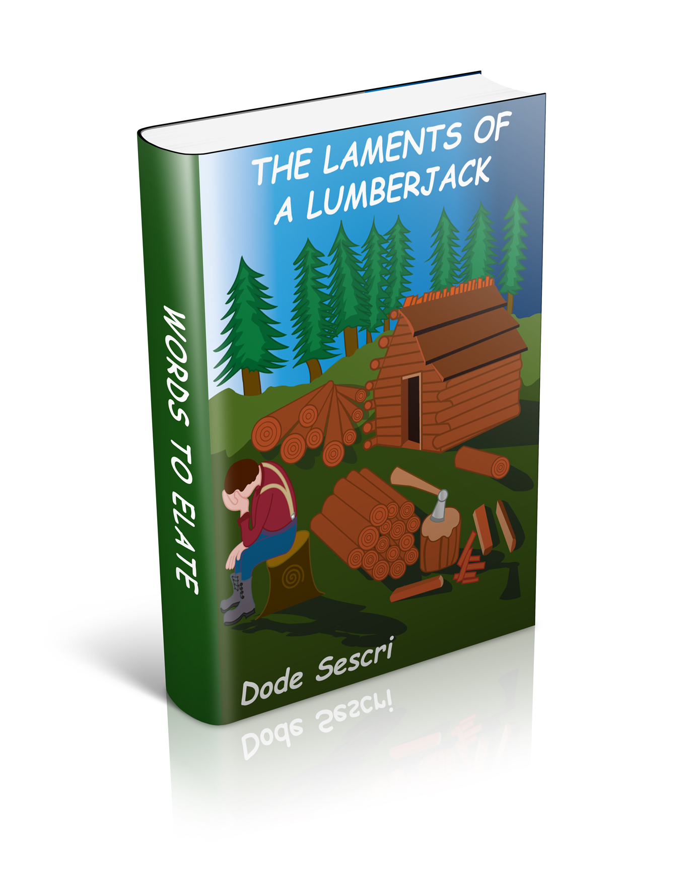 The Laments of a Lumberjack