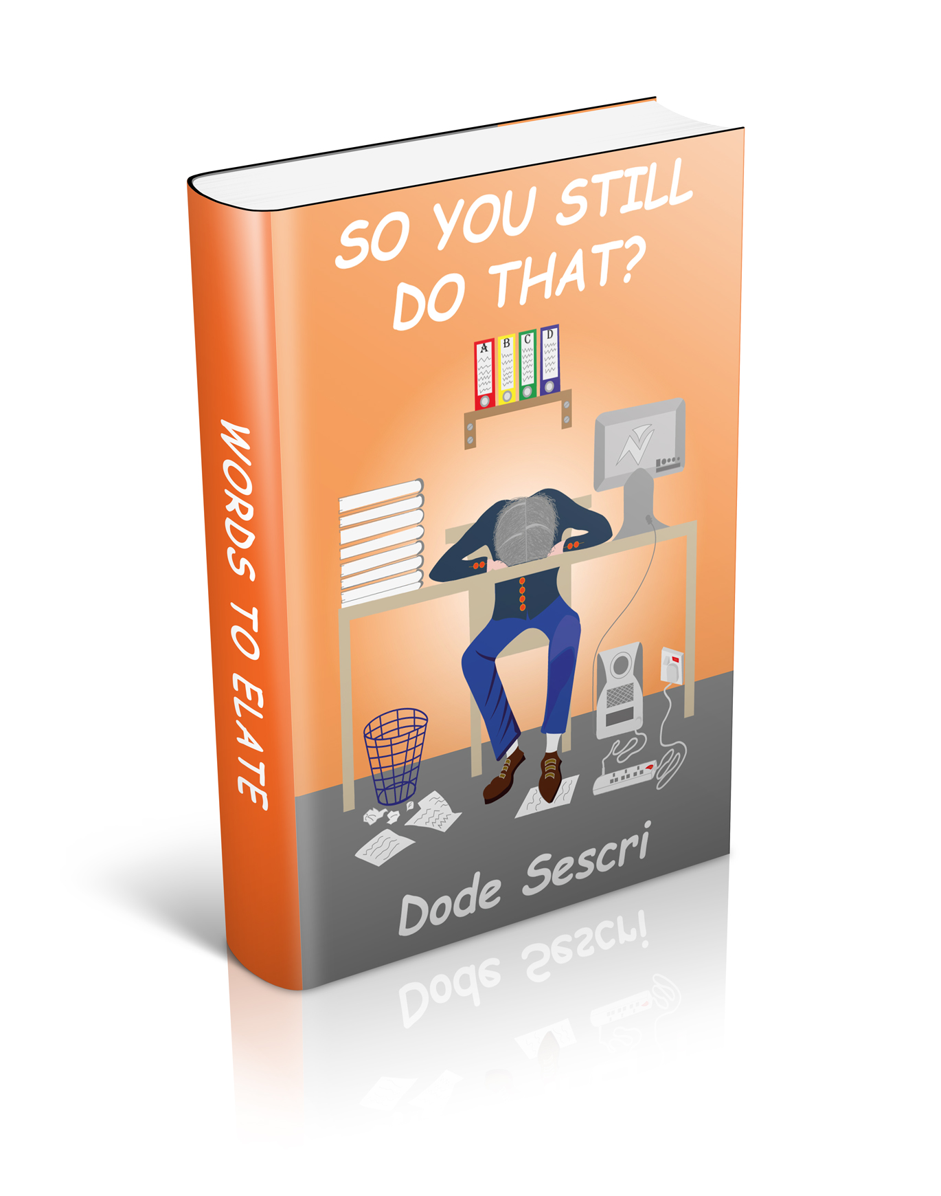 So You Still Do That?