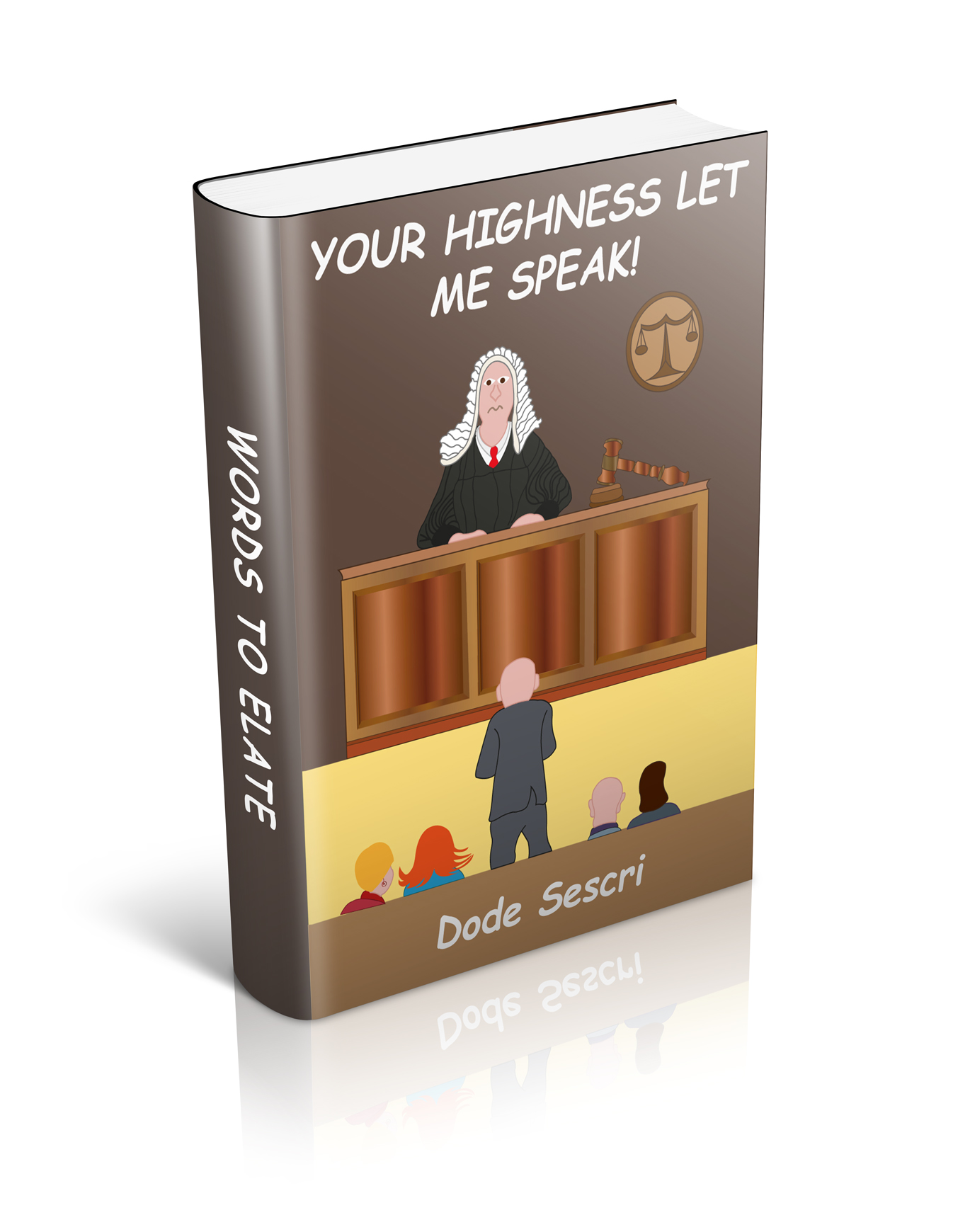 Your Highness Let Me Speak